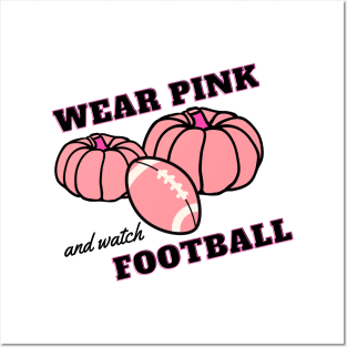 Wear Pink & Watch Football Posters and Art